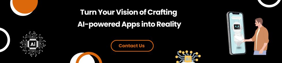 Turn Your Vision of Crafting AI-powered Apps into Reality