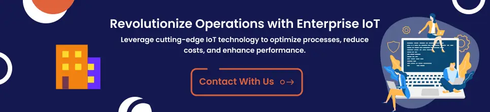 Revolutionize Operations with Enterprise IoT cta