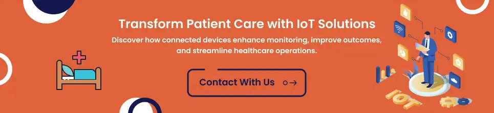 Transform Patient Care with IoT Solutions 