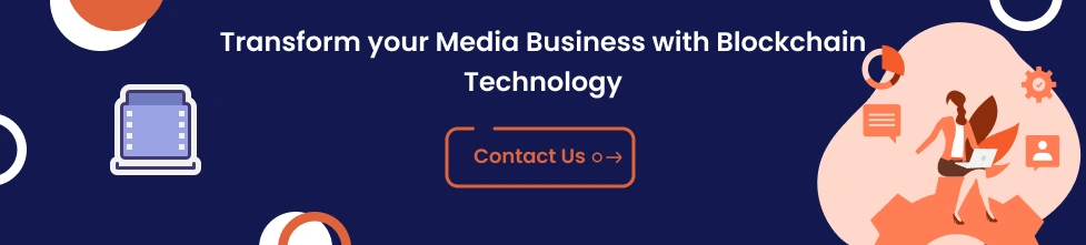 Transform your Media Business with Blockchain Technology