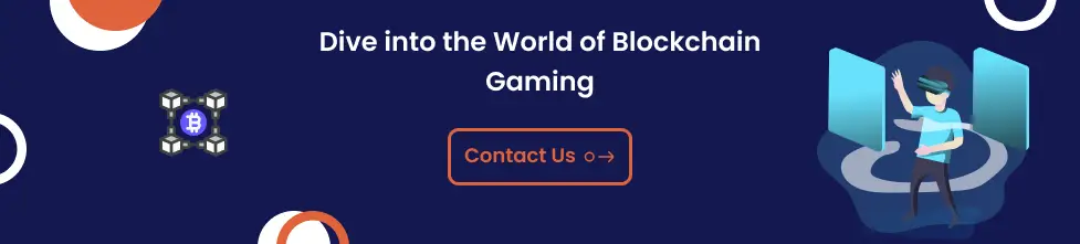 Dive into the World of Blockchain Gaming