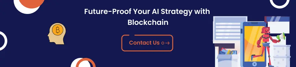 Future-Proof Your AI Strategy with Blockchain