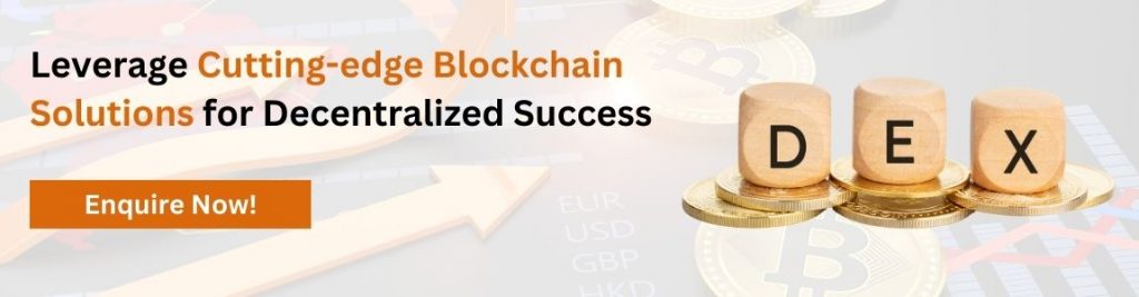 Leverage Cutting-edge Blockchain Solutions for Decentralized Success